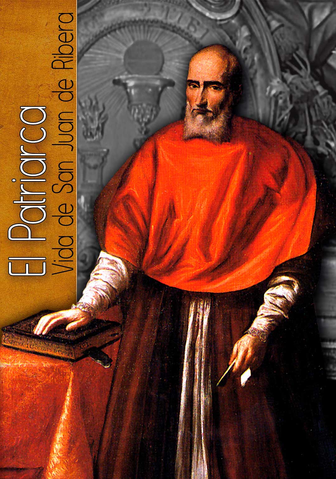 El Patriarca: vida de San Juan de Ribera