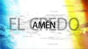 Credo 15 Creo en la resurrección de la carne y en la vida eterna. Amén