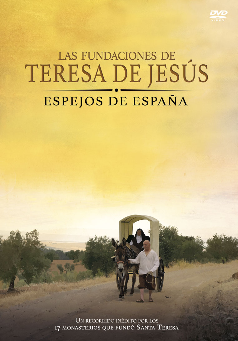 Espejos de España. Las fundaciones de Teresa de Jesús