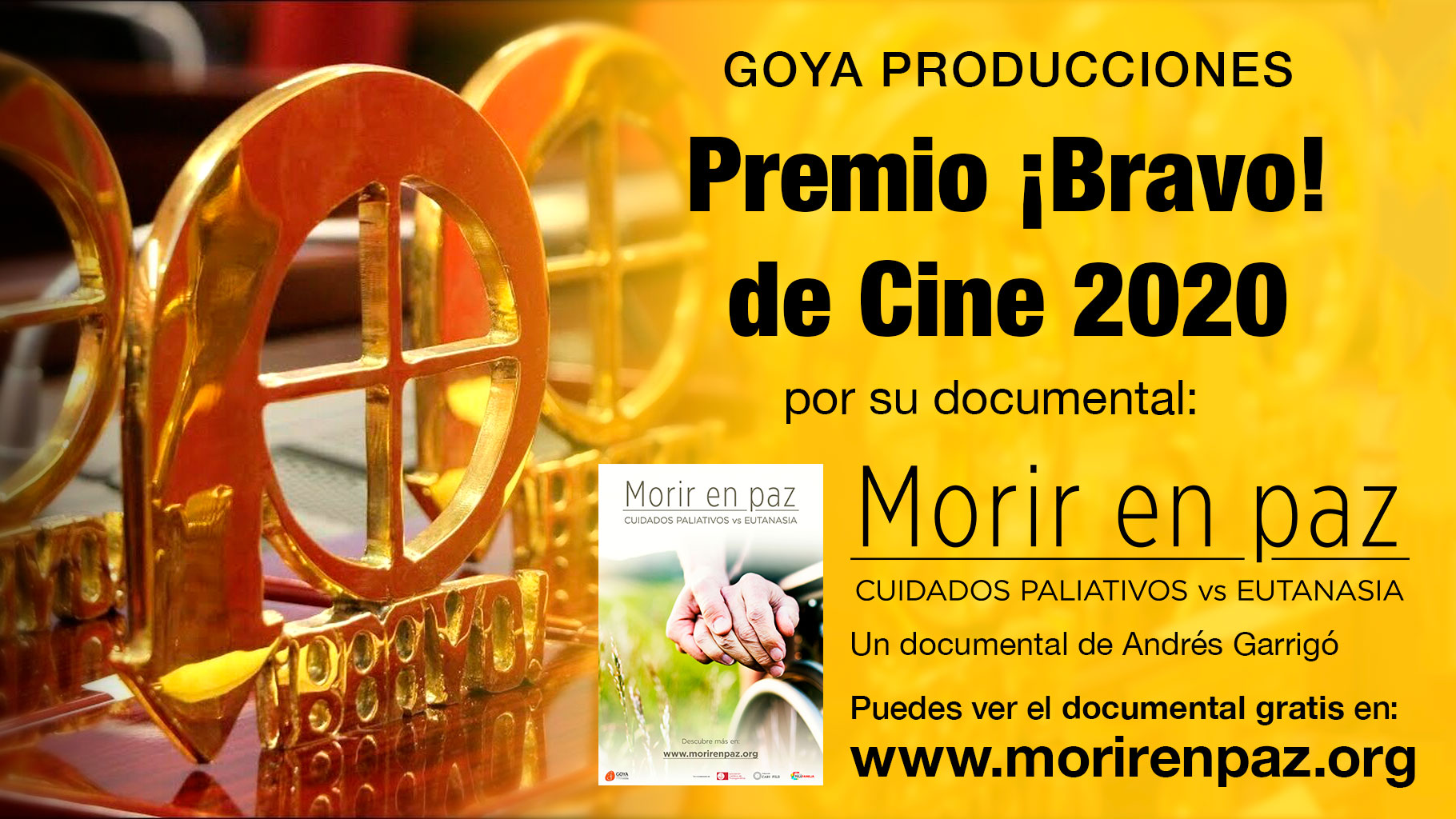 PREMIO ¡BRAVO! DE CINE 2020A GOYA PRODUCCIONES POR SU DOCUMENTAL “MORIR EN PAZ”